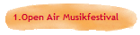 1.Open Air Musikfestival