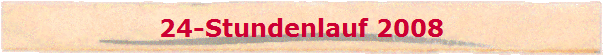 24-Stundenlauf 2008