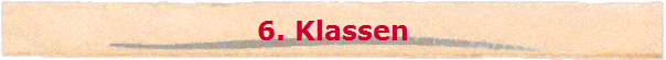 6. Klassen
