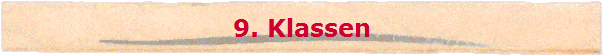 9. Klassen
