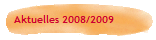 Aktuelles 2008/2009