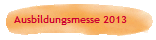 Ausbildungsmesse 2013