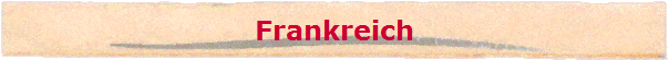 Frankreich