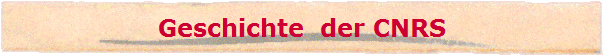 Geschichte  der CNRS