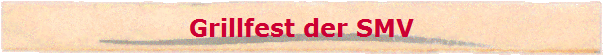 Grillfest der SMV