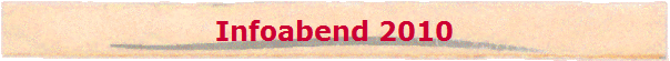 Infoabend 2010