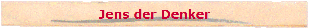 Jens der Denker