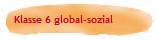 Klasse 6 global-sozial