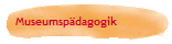 Museumsp�dagogik