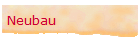 Neubau
