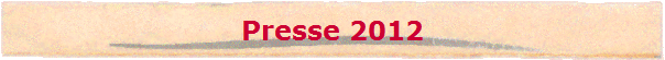 Presse 2012