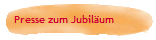 Presse zum Jubil�um