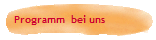 Programm  bei uns