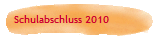 Schulabschluss 2010