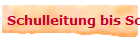 Schulleitung bis Schuljahr 2013/2014