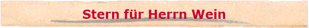 Stern f�r Herrn Wein