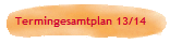 Termingesamtplan 13/14