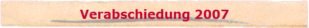 Verabschiedung 2007